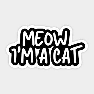 Meow I'm A Cat Funny Lazy Costume Sticker